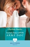 Charlotte Hawkes - Second Chance With His Army Doc.