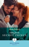 Alison Roberts - Falling For The Secret Prince.