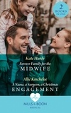 Kate Hardy et Allie Kincheloe - Forever Family For The Midwife / A Nurse, A Surgeon, A Christmas Engagement - Forever Family for the Midwife / A Nurse, a Surgeon, a Christmas Engagement.