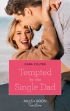 Cara Colter - Tempted By The Single Dad.