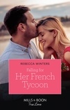 Rebecca Winters - Falling For Her French Tycoon.