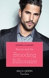Donna Alward - Beauty And The Brooding Billionaire.