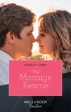 Shirley Jump - The Marriage Rescue.