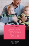 Ellie Darkins - Reunited By The Tycoon's Twins.