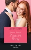 Jessica Gilmore - Bound By The Prince's Baby.