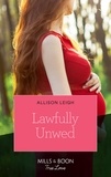 Allison Leigh - Lawfully Unwed.