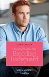 Cara Colter - One Night With Her Brooding Bodyguard.
