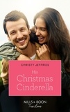 Christy Jeffries - His Christmas Cinderella.