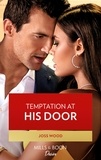 Joss Wood - Temptation At His Door.