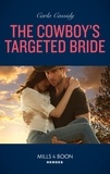 Carla Cassidy - The Cowboy's Targeted Bride.