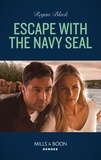 Regan Black - Escape With The Navy Seal.