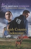 Katy Lee - Amish Country Undercover.