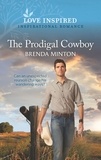 Brenda Minton - The Prodigal Cowboy.