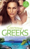 Lynne Graham et Michelle Smart - Gorgeous Greeks: Her Greek Proposition - A Deal at the Altar (Marriage by Command) / Married for the Greek's Convenience / A Deal with Demakis.