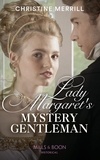 Christine Merrill - Lady Margaret's Mystery Gentleman.