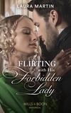 Laura Martin - Flirting With His Forbidden Lady.