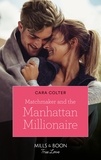 Cara Colter - Matchmaker And The Manhattan Millionaire.