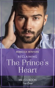Rebecca Winters - Reclaiming The Prince's Heart.