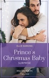 Ellie Darkins - Prince's Christmas Baby Surprise.