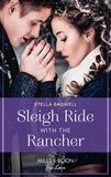 Stella Bagwell - Sleigh Ride With The Rancher.