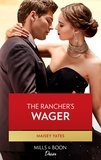 Maisey Yates - The Rancher's Wager.