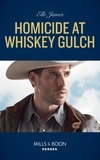 Elle James - Homicide At Whiskey Gulch.