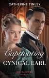 Catherine Tinley - Captivating The Cynical Earl.