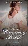 Helen Dickson - To Catch A Runaway Bride.