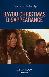 Denise N. Wheatley - Bayou Christmas Disappearance.