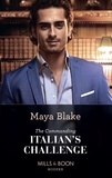 Maya Blake - The Commanding Italian's Challenge.