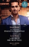 Maya Blake et Lucy King - The Commanding Italian's Challenge / The Secrets She Must Tell - The Commanding Italian's Challenge / The Secrets She Must Tell.