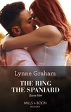 Lynne Graham - The Ring The Spaniard Gave Her.