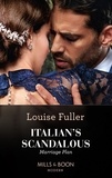 Louise Fuller - Italian's Scandalous Marriage Plan.