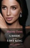 Maisey Yates - A Bride For The Lost King.