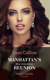 Dani Collins - Manhattan's Most Scandalous Reunion.