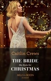 Caitlin Crews - The Bride He Stole For Christmas.