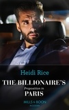 Heidi Rice - The Billionaire's Proposition In Paris.