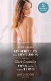 Julia James et Clare Connelly - Cinderella's Baby Confession / Vows On The Virgin's Terms - Cinderella's Baby Confession / Vows on the Virgin's Terms (The Cinderella Sisters).