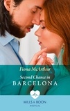Fiona McArthur - Second Chance In Barcelona.