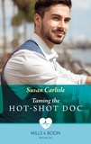 Susan Carlisle - Taming The Hot-Shot Doc.