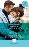 Carol Marinelli et Marion Lennox - Unlocking The Doctor's Secrets / Healing Her Brooding Island Hero - Unlocking the Doctor's Secrets / Healing Her Brooding Island Hero.