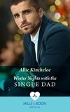 Allie Kincheloe - Winter Nights With The Single Dad.