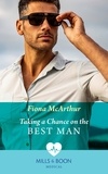 Fiona McArthur - Taking A Chance On The Best Man.