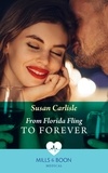 Susan Carlisle - From Florida Fling To Forever.