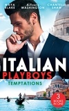 Maya Blake et AlTonya Washington - Italian Playboys: Temptations - A Marriage Fit for a Sinner (Seven Sexy Sins) / Provocative Attraction / To Wear His Ring Again.