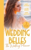 Kandy Shepherd et Alison Roberts - Wedding Belles: The Wedding Planner - The Tycoon and the Wedding Planner / The Wedding Planner and the CEO / The Wedding Truce.