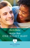 Karin Baine - Wed For Their One Night Baby.