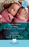 Caroline Anderson et Emily Forbes - The Midwife's Miracle Twins / The Perfect Mother For His Son - The Midwife's Miracle Twins / The Perfect Mother for His Son.