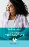 Charlotte Hawkes - Shock Baby For The Doctor.