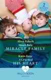 Alison Roberts et Karin Baine - Miracle Baby, Miracle Family / A Gp To Steal His Heart - Miracle Baby, Miracle Family / A GP to Steal His Heart.